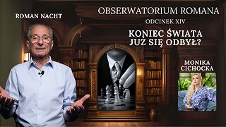 Obserwatorium Romana Cz. XIV | Monika Cichocka, Roman Nacht