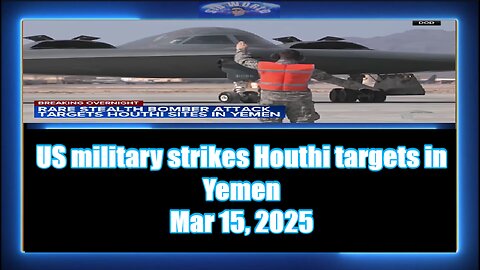 US military strikes Houthi targets in Yemen