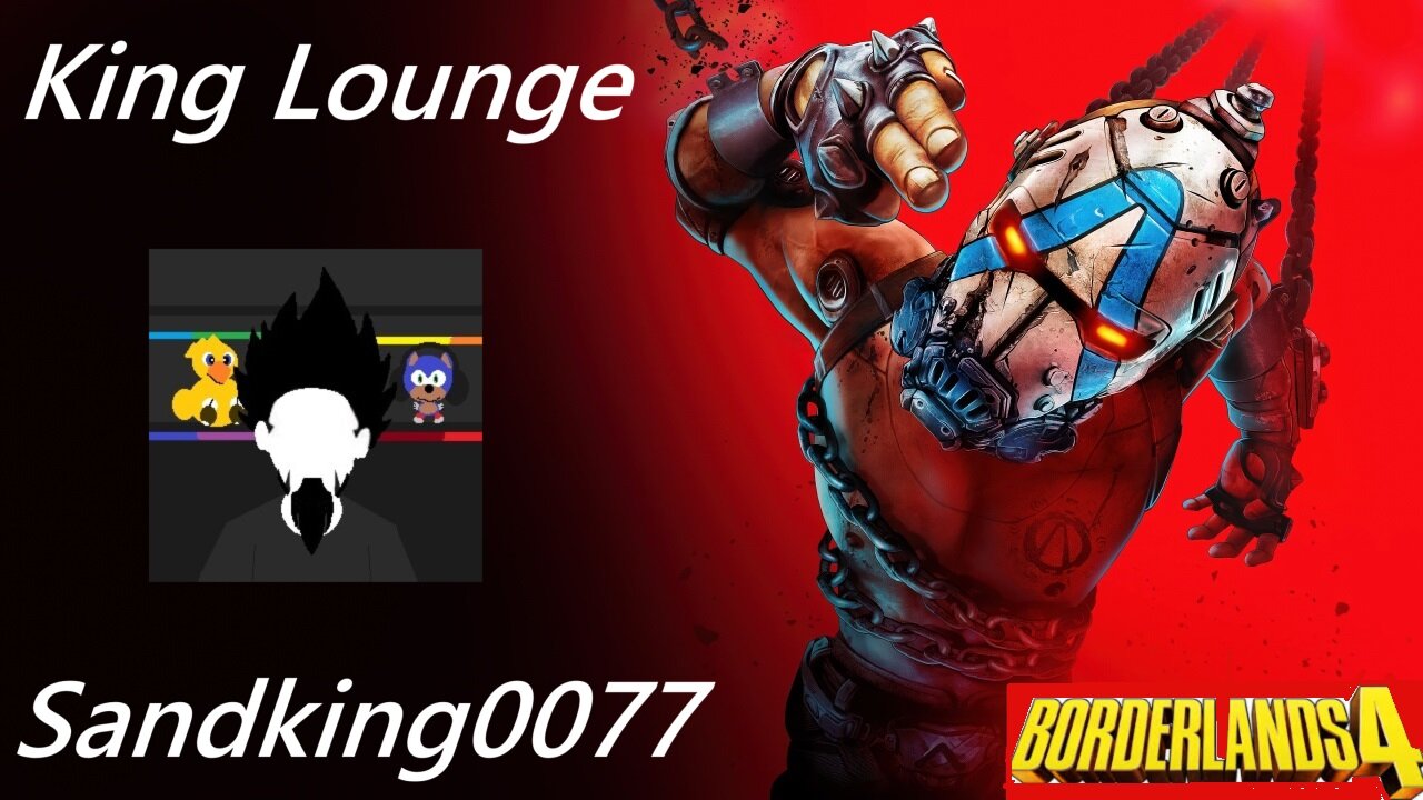 Borderlands4! King Lounge 9/11/25