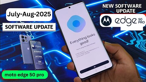 Motorola Edge 50 Pro New Software Update | July 2025 Security Patch & Improvements