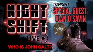 AR NIGHTSHIFT LIVE | Special Guest, Juan O Savin. WHO IS JOHN QALT?