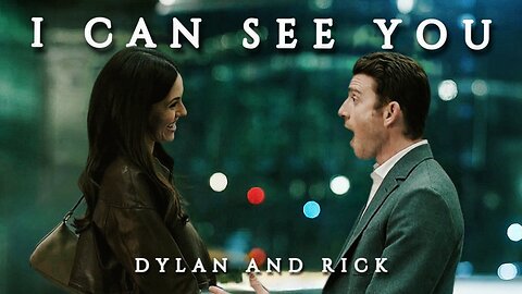 Dylan and Rick | I Can See You [Suits LA]