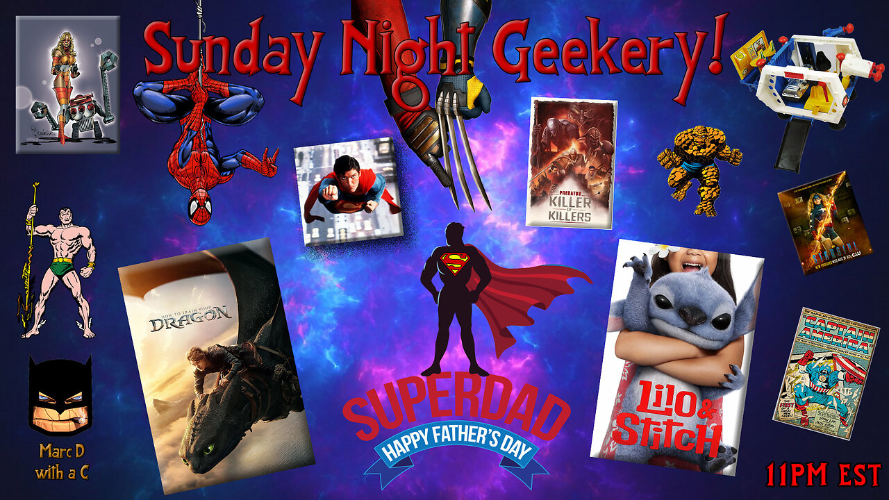 Sunday Night Geekery 179 - Father's Day Edition!