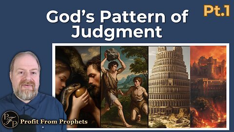 Investigative Judgment P1: Patterns of Judgment from Eden to Sodom |Part 1