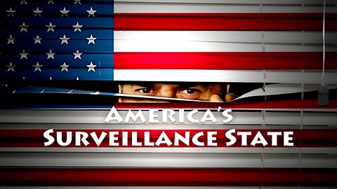 AMERICA'S SURVEILLANCE STATE - FULL DOCUMENTARY