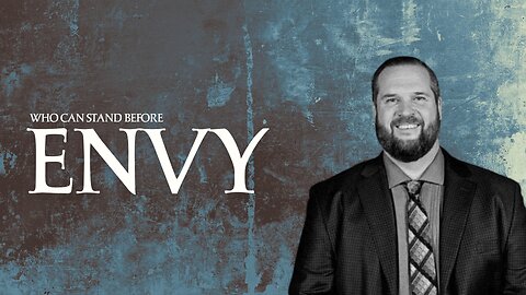 Who can stand before Envy - Pastor Aaron Thompson