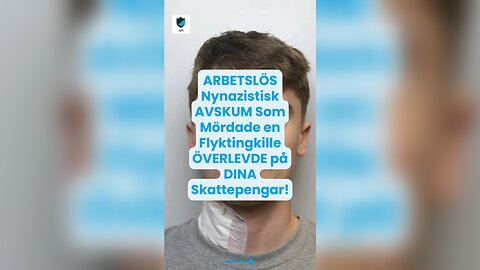 🗑️ ARBETSLÖS Nynazistisk AVSKUM Som Mördade en Flyktingkille ÖVERLEVDE på DINA Skattepengar! 💸