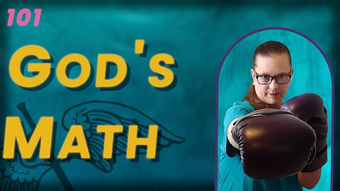 101. The Beauty Of God's Math (BoBB)