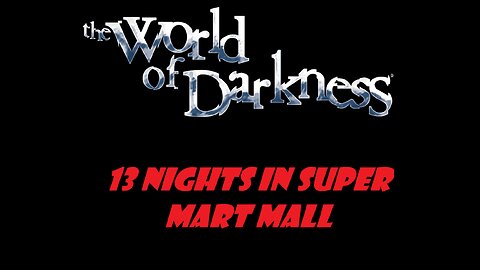 The Darkman Chronicles Book 1: 13 Nights at the Super Mart Mall Chapter 2-4