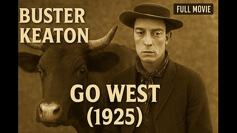 Go West (1925) – Buster Keaton Western Comedy Classic | Full Movie
