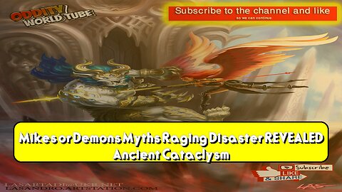 Mikes or Demons? Myth's Raging Disaster REVEALED! Ancient Cataclysm #AncientMyth...