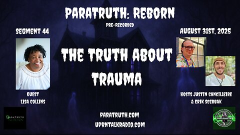ParaTruth: Reborn - The Truth About Trauma with Lisa Collins