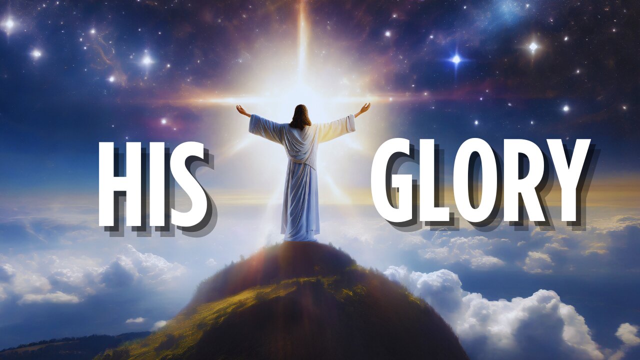 His Glory | August 10, 2025