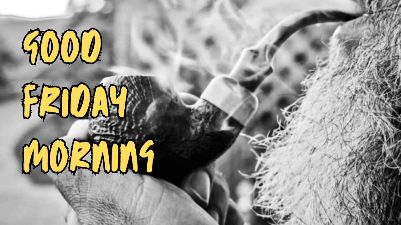 New Pipe and Friday Morning Chat!