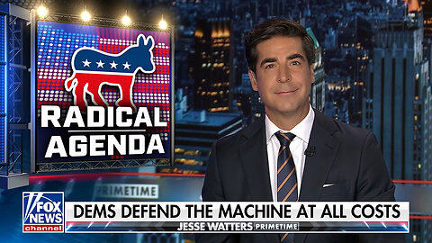 Jesse Watters: These Are The Three Legs Of The Dem Barstool