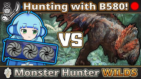 VOD : Arc B580 VS Monster Hunter Wilds!