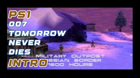 PS1 Intro - Tomorrow Never Dies 007 Cinematic