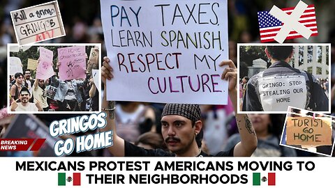 Mexicans Protest Americans Moving to their Country