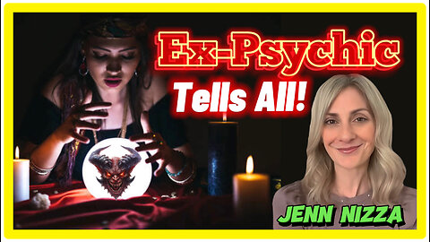 #69 Psychics & The New Age Are Engaging With Demons! With EX Psychic Jenn Nizza @Expsychicsaved ​ 