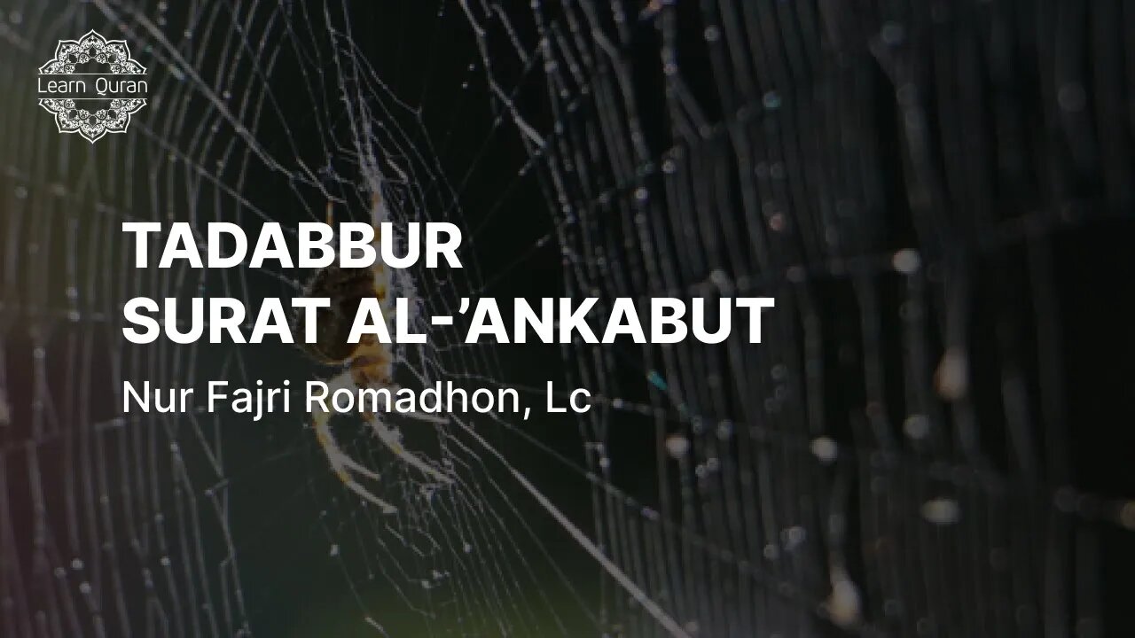 20230826 - Tadabbur QS Al-'Ankabut: 7 macam ujian hidup di dunia.