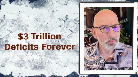 $3 Trillion deficits forever