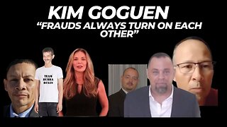 Kim Goguen | JULY 2025 | Frauds Always Turn On Each Other