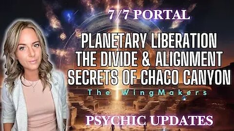 FREEDOM! 🎆 Timeline Updates, Time Travelers leave Time Capsules For Humanity, Chaco Canyon