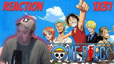 One Piece Anime S1 E31 Reaction "The Worst Man in the Eastern Seas! Fishman Pirate Arlong!"