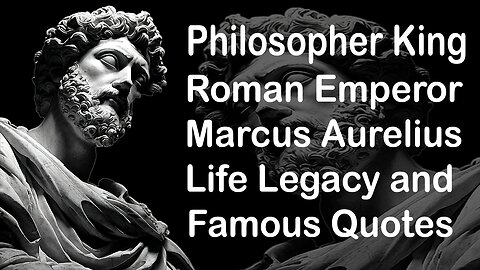 Marcus Aurelius: Wisdom of the Philosopher King | Life & Quotes