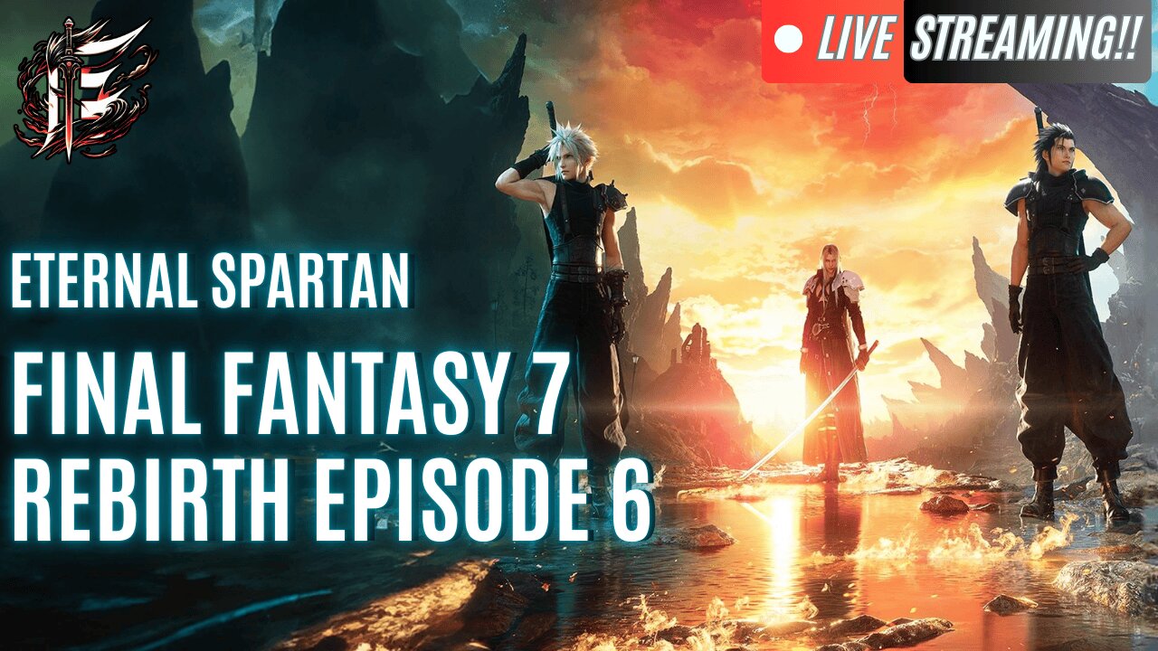 🟢 Eternal Spartan Plays Final Fantasy 7 Rebirth Ep. 6 | USMC Vet