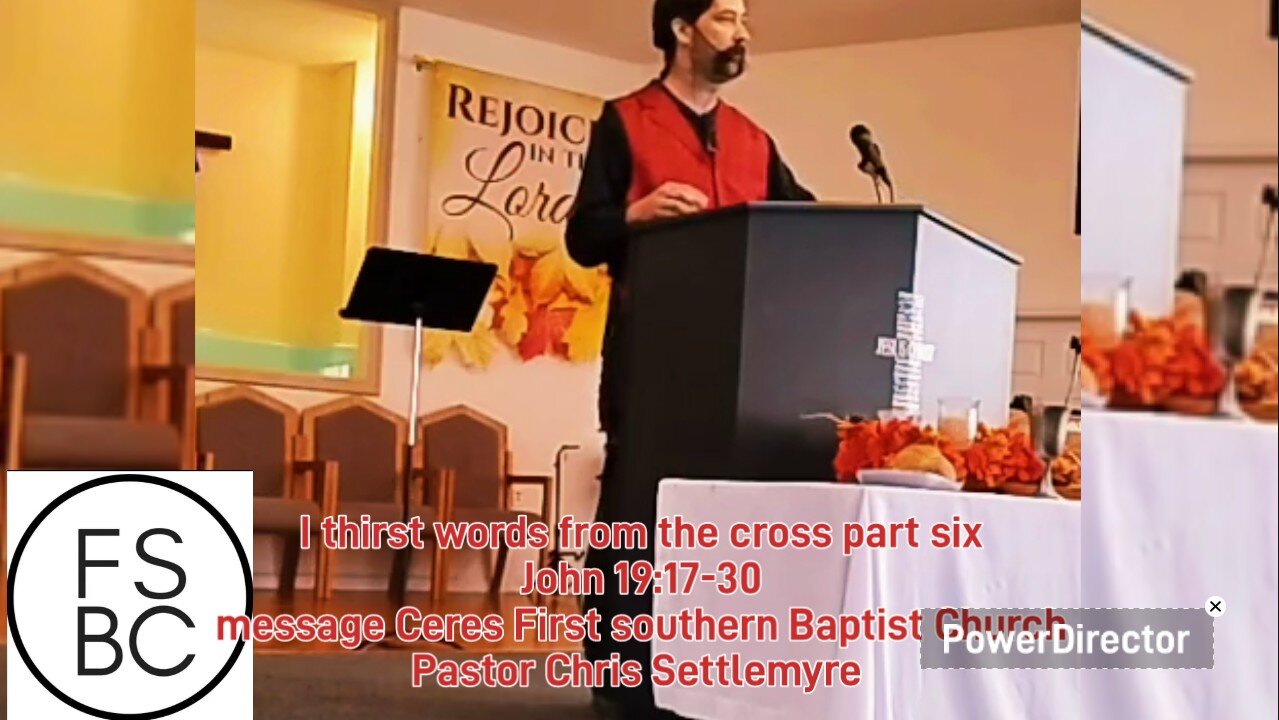 I thirst words from the cross part six John 19:17-30 Pastor Chris Settlemyre