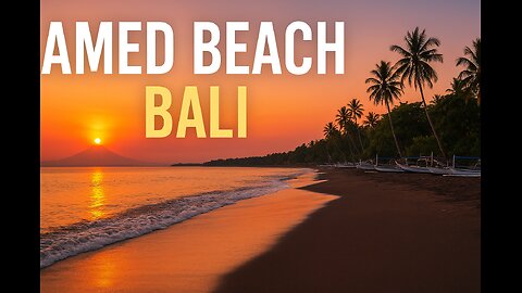 Amed Beach Bali | Hidden Paradise for Snorkeling and Sunrise Lovers