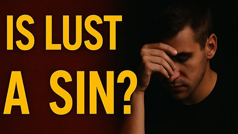 What Does Jesus Really Say About Lust and Adultery?