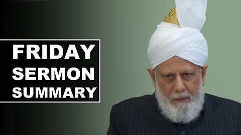Friday Sermon Summary | 6 June 2025
