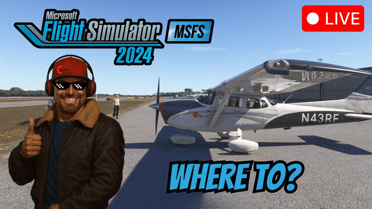 🔴 Where Are We Flying Today? | MSFS 2024 Live Adventure