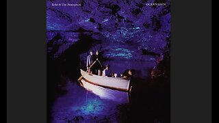 Echo & The Bunnymen - Ocean Rain (1984) [Full Album]