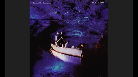 Echo & The Bunnymen - Ocean Rain (1984) [Full Album]