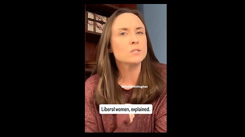 LIBERAL WOMEN EXPLAINED