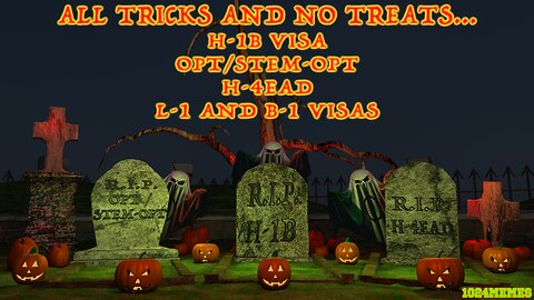 ALL TRICKS AND NO TREATS (LEGAL IMMIGRATION) - Ver 2.0