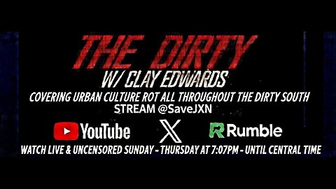 THE DIRTY UNCENSORED W/ CLAY EDWARDS (Ep #1)) 01/04/26