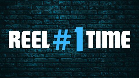 Reel Time! #1 - Reaction Stream