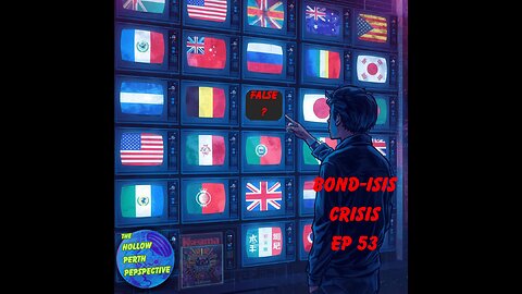 Bond-ISIS Crisis Ep53