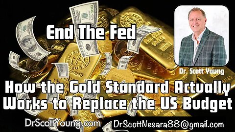 How the Gold Standard Actually Works to Replace the US Budget