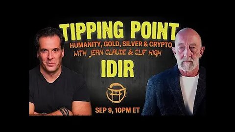 TIPPING POINT WITH CLIF HIGH: HUMANITY, GOLD, SILVER, CRYPTO & SPACE ALIENS