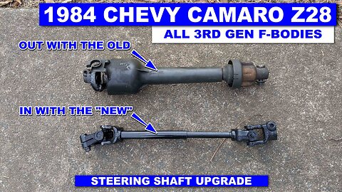 3rd Gen (82-92) F-Body Steering Shaft Upgrade - Get Rid of That Sloppy Steering Feel