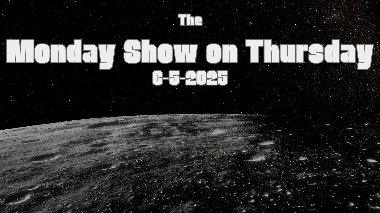 The Monday Show on Thursday | 6-5-2025