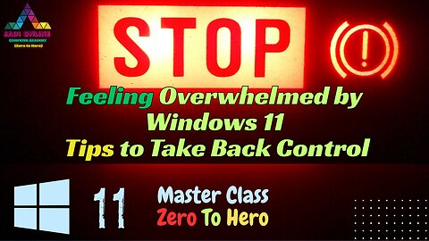 Stop Feeling Overwhelmed by Windows 11: Tips to Take Back Control