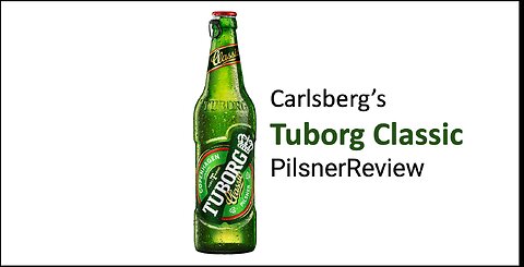 Carlsberg Tuborg Classic Pilsner Review