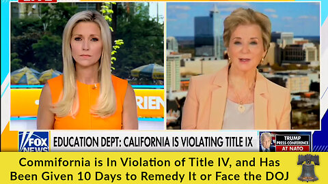 Commifornia is In Violation of Title IV, and Has Been Given 10 Days to Remedy It or Face the DOJ