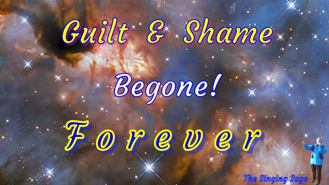 Guilt and Shame Begone Forever
